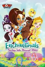 Watch Enchantimals: Spring Into Harvest Hills Megashare