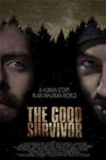 Watch The Good Survivor Megashare
