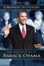 Watch The Inauguration of Barack Obama: A Moment in History Megashare