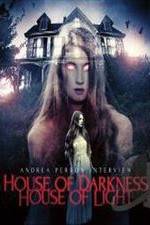 Watch Andrea Perron: House of Darkness House of Light Megashare