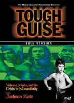 Watch Tough Guise: Violence, Media & the Crisis in Masculinity Online Megashare