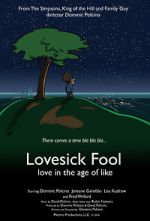Watch Lovesick Fool - Love in the Age of Like Megashare