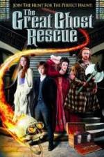 Watch The Great Ghost Rescue Megashare