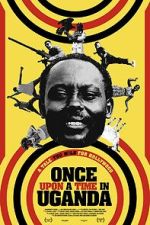 Watch Once Upon a Time in Uganda Online Megashare