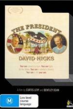 Watch The President Versus David Hicks Megashare