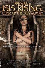 Watch Isis Rising: Curse of the Lady Mummy Megashare