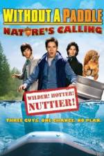 Watch Without a Paddle: Nature's Calling Megashare