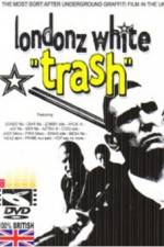 Watch Londonz White Trash Megashare