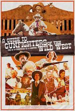 Watch A Guide to Gunfighters of the Wild West Megashare