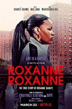 Watch Roxanne Roxanne Megashare