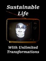 Watch Sustainable Life with Unlimited Transformations Megashare