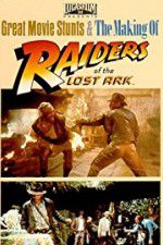 Watch The Making of Raiders of the Lost Ark Megashare