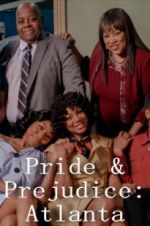 Watch Pride & Prejudice: Atlanta Megashare