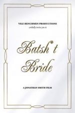 Watch Batsh*t Bride Megashare