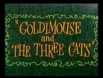 Watch Goldimouse and the Three Cats (Short 1960) Megashare