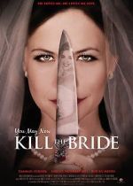 Watch You May Now Kill the Bride Megashare