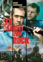 Watch Six Against the Rock Megashare