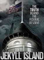Watch Jekyll Island, The Truth Behind The Federal Reserve Megashare