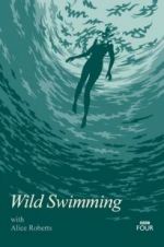 Watch Wild Swimming with Alice Roberts Megashare