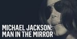 Watch Michael Jackson: Man in the Mirror Megashare