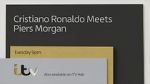 Watch Cristiano Ronaldo Meets Piers Morgan Megashare