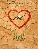 Watch Dirt! The Movie Megashare
