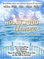 Watch Hollywood Heaven: Tragic Lives, Tragic Deaths Megashare
