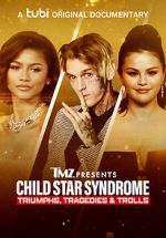 Watch TMZ Presents: Child Star Syndrome: Triumphs, Tragedies & Trolls Megashare