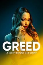 Watch Greed: A Seven Deadly Sins Story Megashare