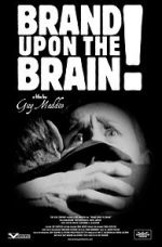 Watch Brand Upon the Brain! A Remembrance in 12 Chapters Megashare