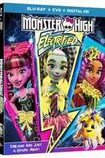 Watch Monster High: Electrified Megashare