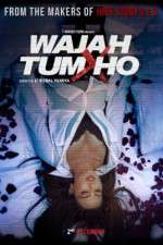 Watch Wajah Tum Ho Megashare