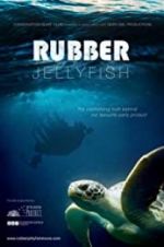 Watch Rubber Jellyfish Megashare