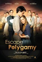 Watch Escape from Polygamy Megashare