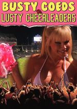 Watch Busty Coeds vs. Lusty Cheerleaders Megashare