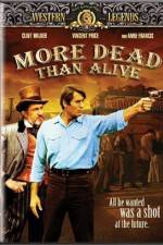 Watch More Dead Than Alive Megashare