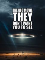 Watch The UFO Movie They Don\'t Want You to See Megashare
