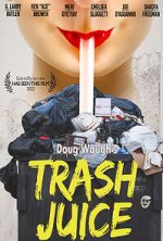 Watch Trash Juice Megashare