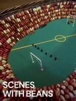 Watch Scenes with Beans (Short 1976) Online Megashare