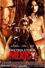 Watch Once Upon a Time in Mexico Megashare