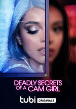 Watch Deadly Secrets of a Cam Girl Megashare