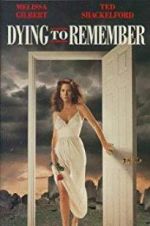 Watch Dying to Remember Megashare