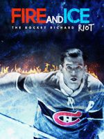 Watch Fire and Ice: The Rocket Richard Riot Megashare
