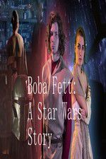 Watch Boba Fett: A Star Wars Story Megashare