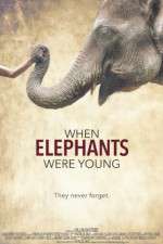 Watch When Elephants Were Young Megashare
