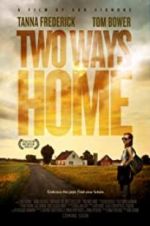 Watch Two Ways Home Megashare