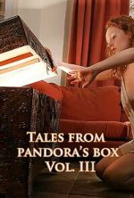 Watch Tales from Pandora\'s Box 3 Megashare