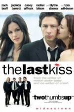 Watch The Last Kiss Megashare
