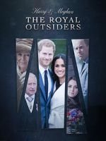 Watch The Royal Outsiders: Harry & Meghan Megashare