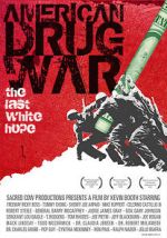 Watch American Drug War: The Last White Hope Megashare